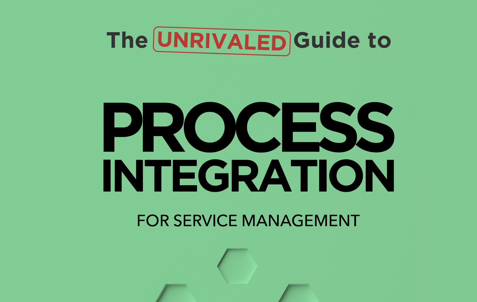 unrivaled-guide-to-process-integration-for-service-management-1656px unrivaled-guide-to-process-integration-for-service-management-1656px